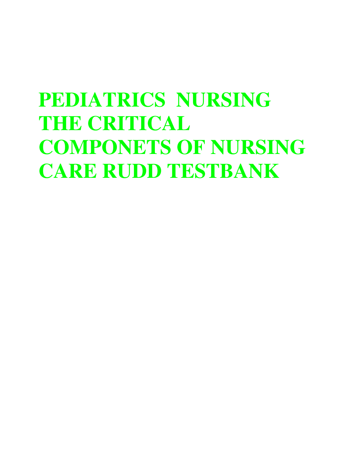 Preview of NURS 3425  PEDIATRICS  NURSING THE CRITICAL COMPONENTS OF NURSING CARE RUDD TEST BANK